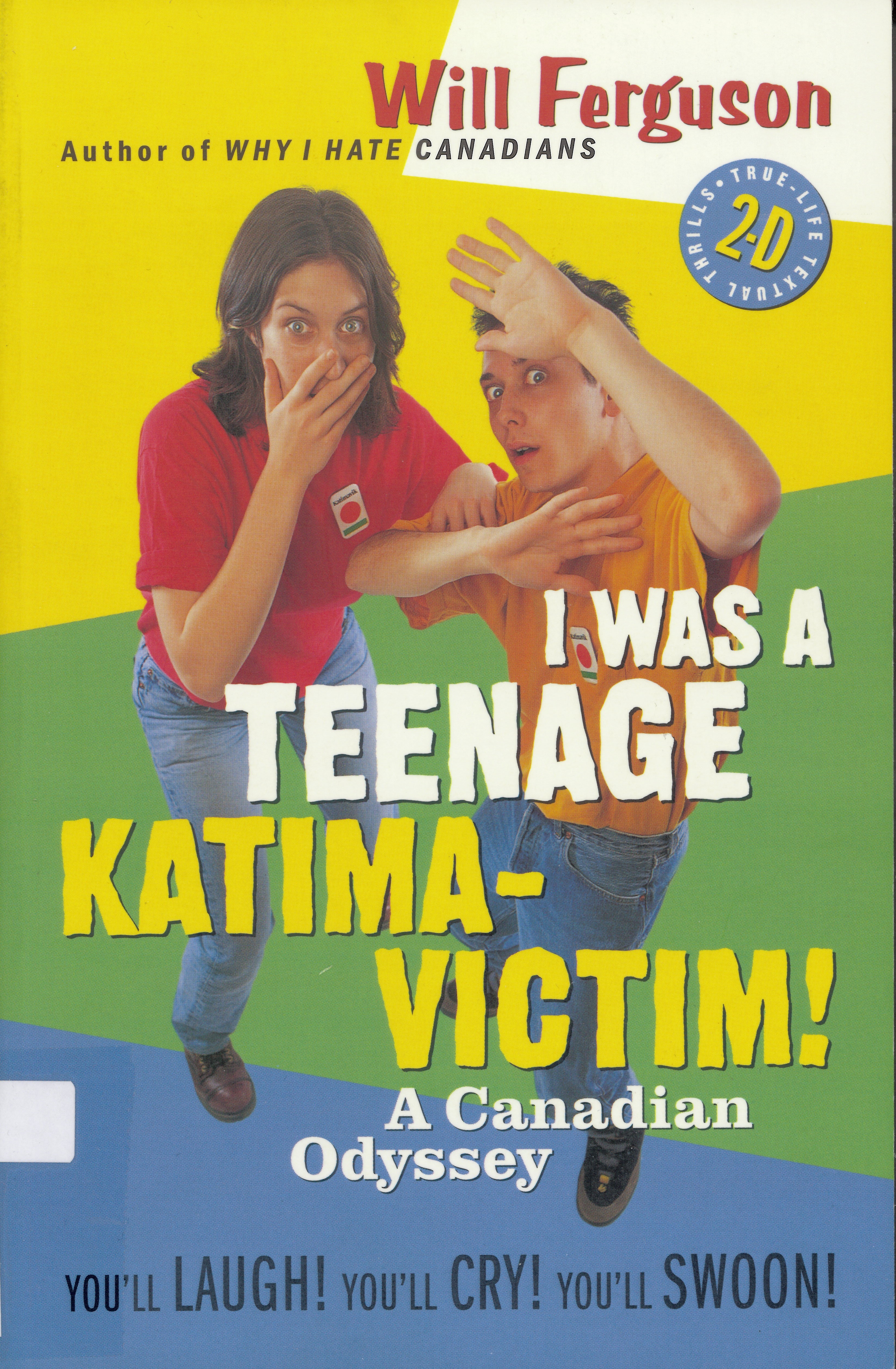 I was a teenage Katima-victim : a Canadian odyssey