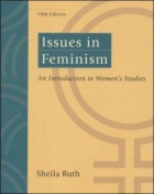 Issues in feminism : a first course in women's studies