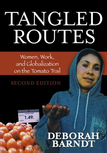 Tangled routes : women, work, and globalization on the tomato trail