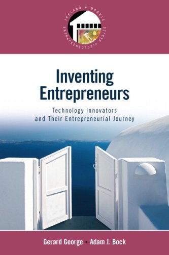 Inventing entrepreneurs : technology innovators and their entrepreneurial journey