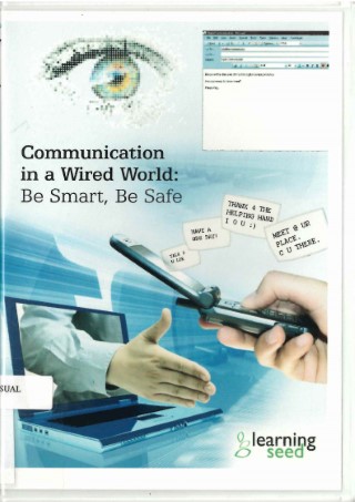Communication in a wired world : be smart, be safe