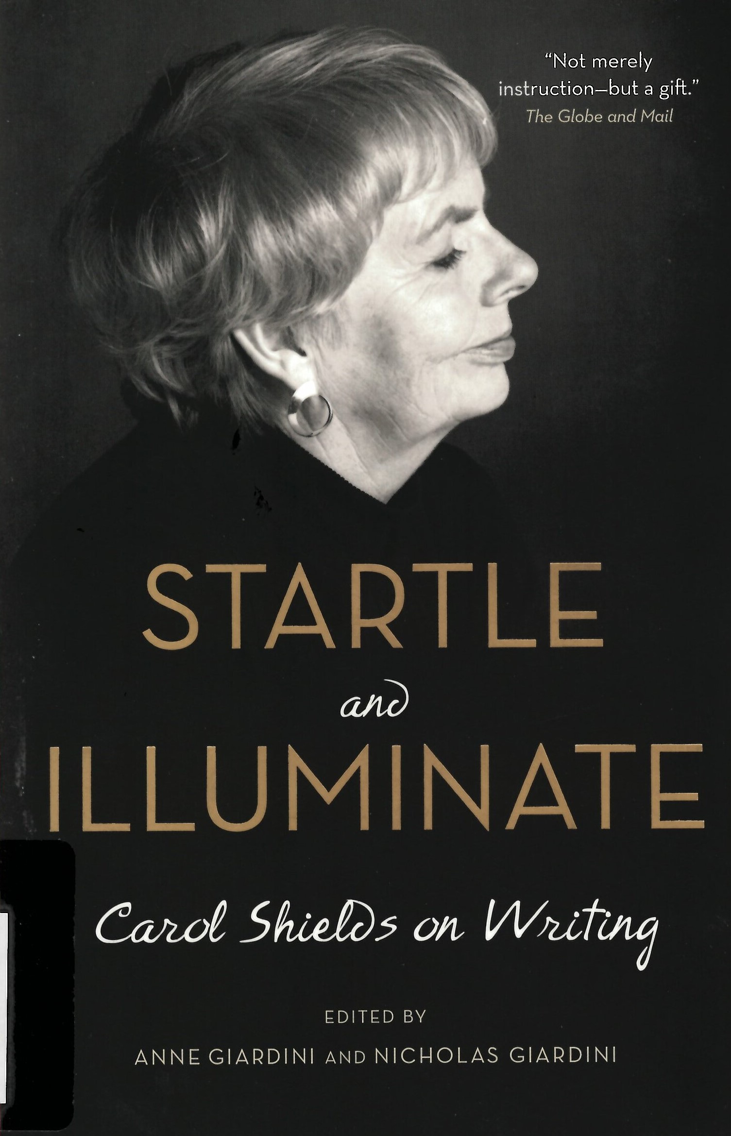 Startle and illuminate : Carol Shields on writing