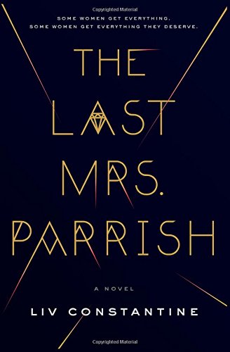 The last Mrs. Parrish : a novel