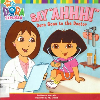 Say "ahhh!" : Dora goes to the doctor