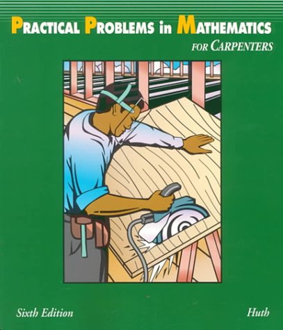 Practical problems in mathematics for carpenters