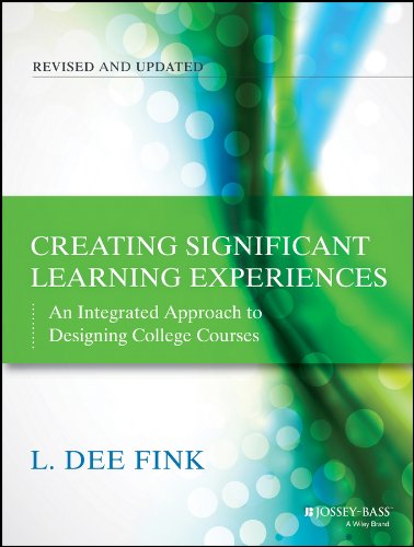Creating significant learning experiences : an integrated approach to designing college courses