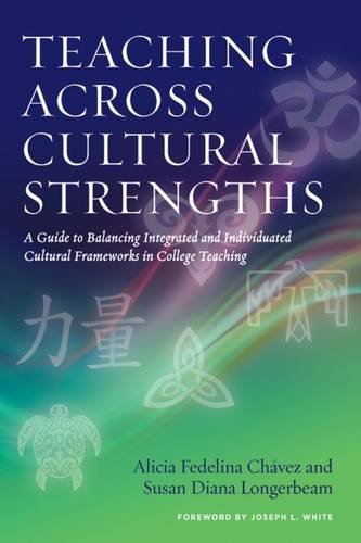 Teaching across cultural strengths : a guide to balancing integrated and individuated cultural frameworks in college teaching