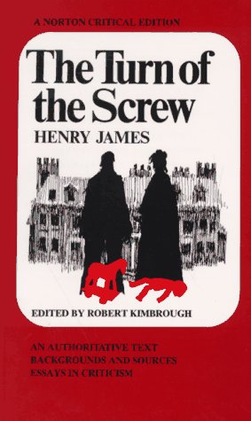 The turn of the screw : an authoritative text, backgrounds  and sources, essays in criticism