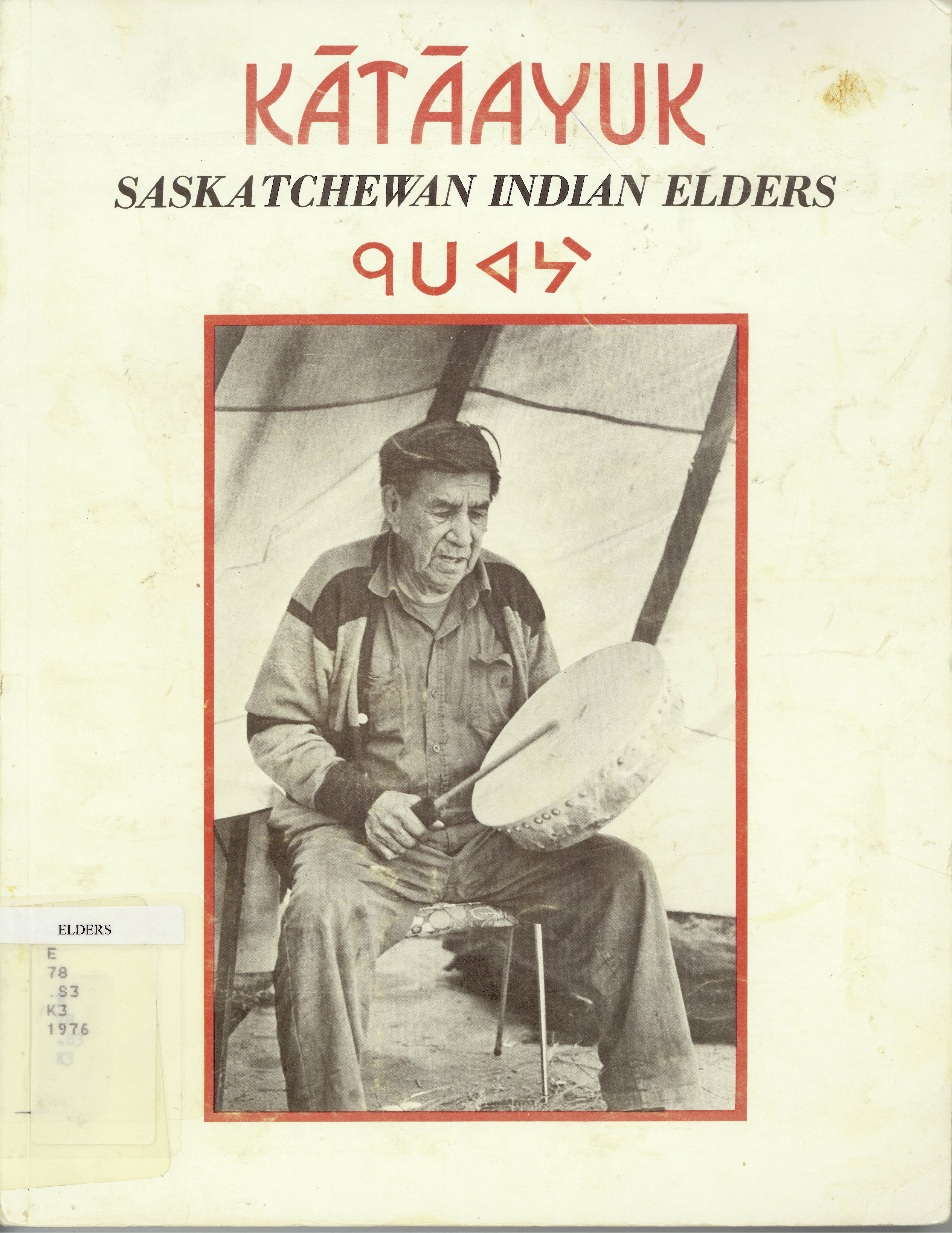 Kataayuk; Saskatchewan Indian elders