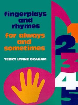Fingerplays and rhymes : for always and sometimes
