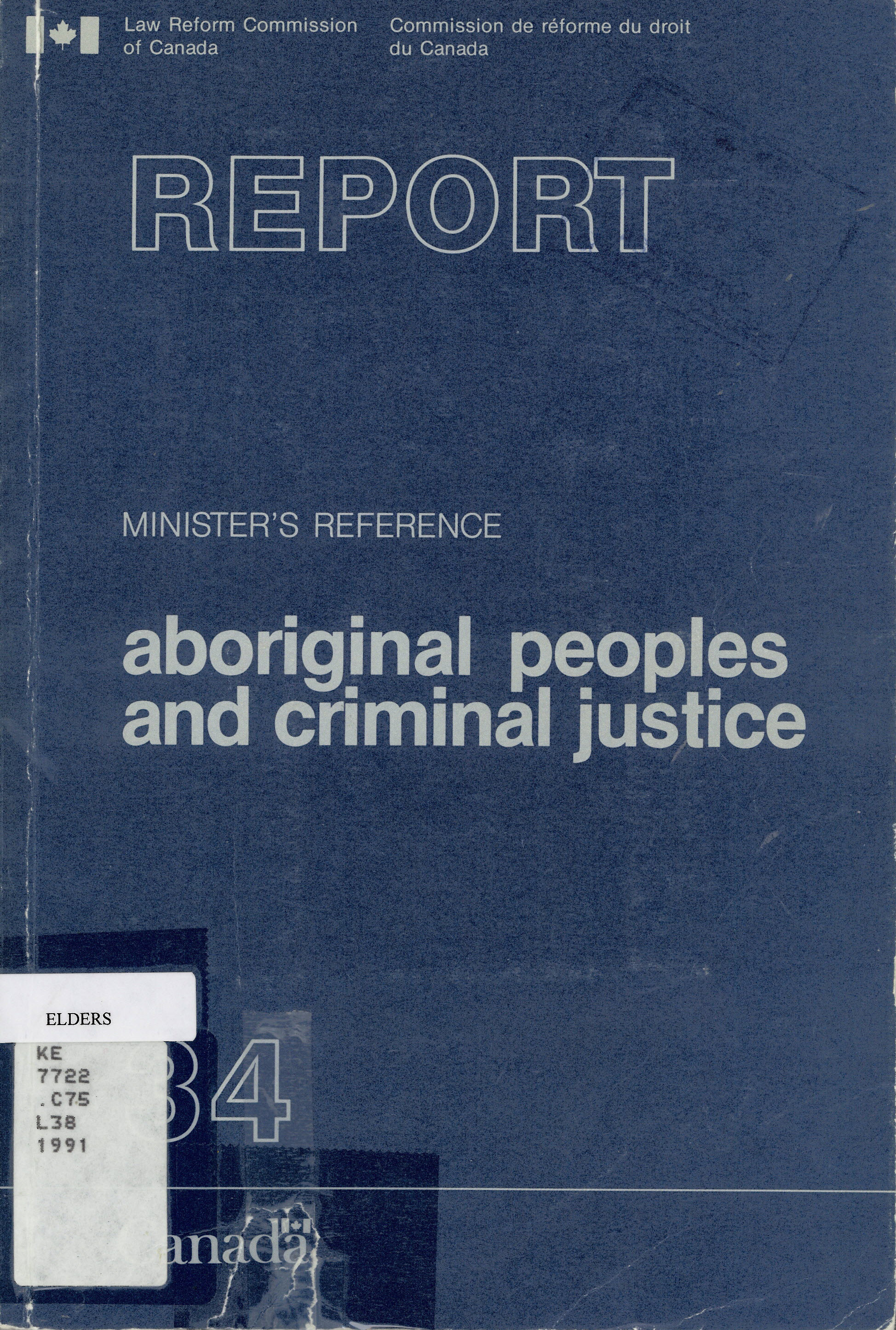 Aboriginal peoples and criminal justice = equality, respect  and the search for justice: : Les peuples autochtones et la  justice penale : egalite, respect et justice a l'horizon.