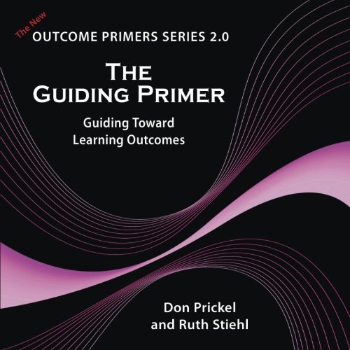 The guiding primer : guiding toward learning outcomes
