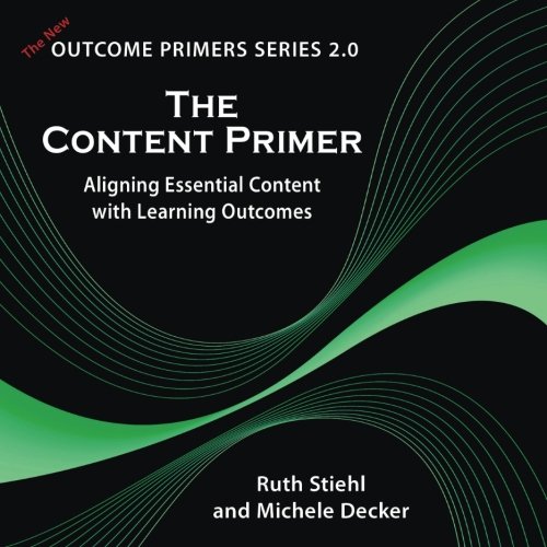 The content primer : aligning essential content with learning outcomes