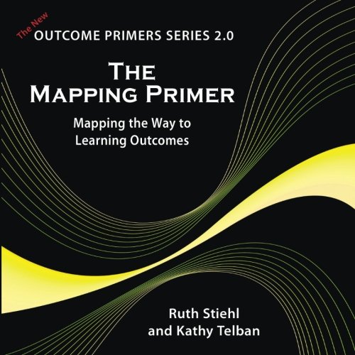 The mapping primer : mapping the way to learning outcomes