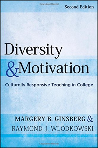 Diversity and motivation : culturally responsive teaching in college