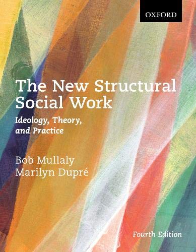 The new structural social work : ideology, theory, and practice