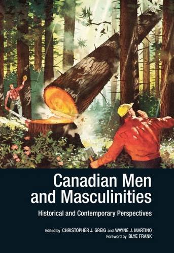 Canadian men and masculinities : historical and contemporary perspectives