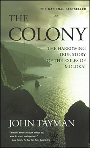 The colony : [the harrowing true story of the exiles of Molokai]