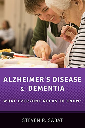 Alzheimer's disease and dementia : what everyone needs to know