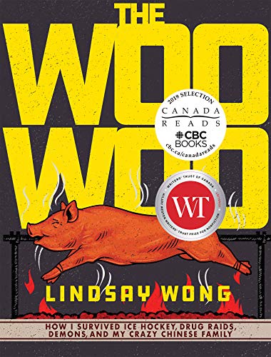 The woo woo : how I survived ice hockey, drug raids, demons, and my crazy Chinese family