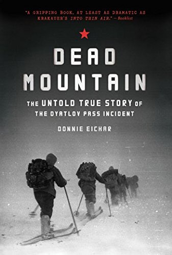 Dead mountain : the untold true story of the Dyatlov Pass Incident