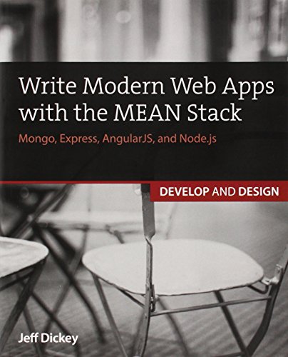 Write modern web apps with the MEAN stack : Mongo, Express, AngularJS, and Node.js