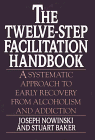 The twelve-step facilitation handbook : a systematic approach to early recovery from alcoholism and addiction