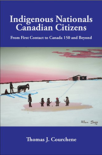 Indigenous nationals Canadian citizens : from first contact to Canada 150 and beyond