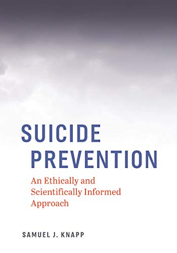 Suicide prevention : an ethically and scientifically informed approach