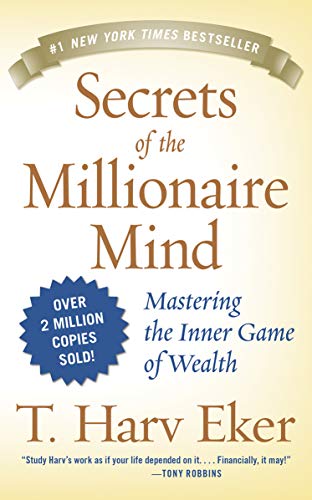 Secrets of the millionaire mind : mastering the inner game of wealth