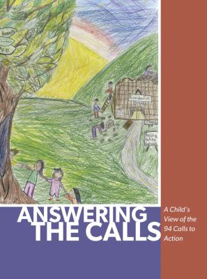 Answering the calls : a child's view of the 94 calls to action