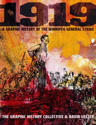1919 : a graphic history of the Winnipeg General strike