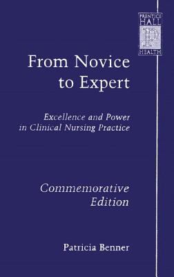 From novice to expert : excellence and power in clinical nursing practice