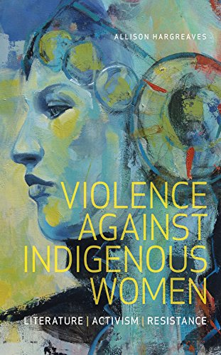 Canada : stolen sisters: A Human Rights Response to Discrimination and Violence against Indigenous Women in Canada