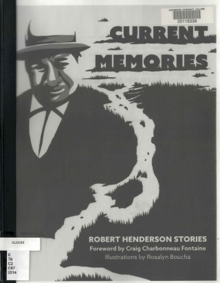 Current memories : Robert Henderson stories