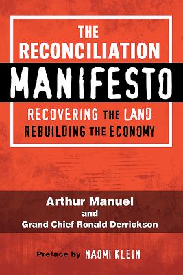 The reconciliation manifesto : recovering the land, rebuilding the economy