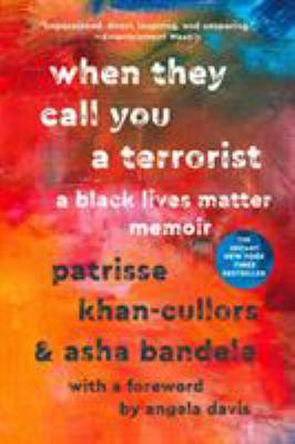 When they call you a terrorist : a black lives matter memoir