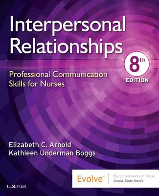 Interpersonal relationships : professional communication skills for nurses