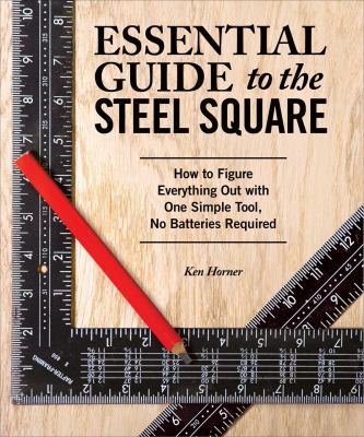 Essential guide to the steel square