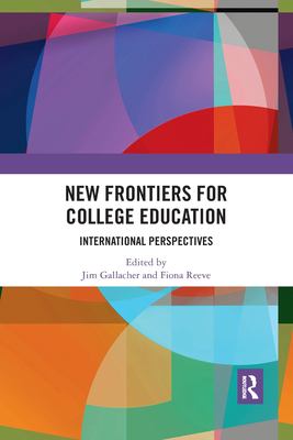 New frontiers for college education : international perspectives