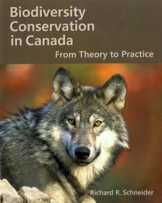 Biodiversity conservation in Canada : from theory to practice
