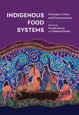 Indigenous food systems : concepts, cases, and conversations