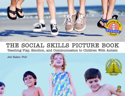 The autism social skills picture book : teaching communication, play and emotion