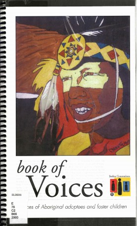 Book of voices : voices of Aboriginal adoptees and foster children.