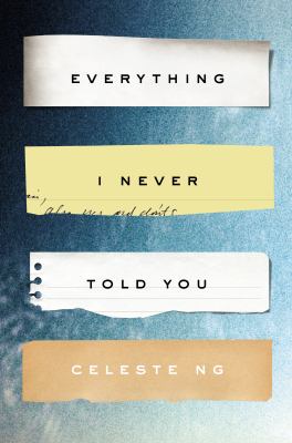 Everything I never told you