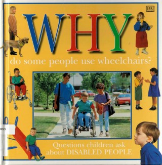 Why do some people use wheelchairs? : questions children ask about disabled people