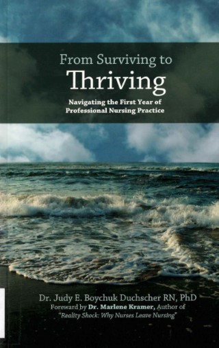 From surviving to thriving : navigating the first year of professional nursing practice