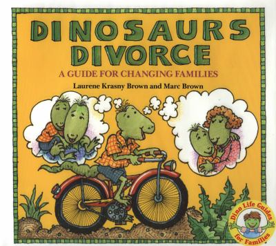 Dinosaurs divorce : a guide for changing families