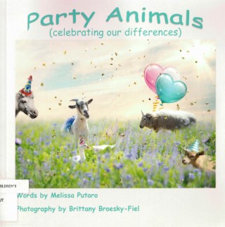 Party animals : (celebrating our differences)