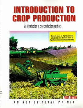 Introduction to crop production : agricultural primer.